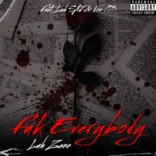 Fuk Everybody ft. Luh SAJ & Von P3 cover art