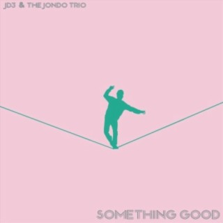 Something Good