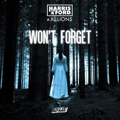Won't Forget ft. Xillions
