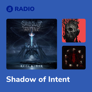 Shadow of Intent Radio