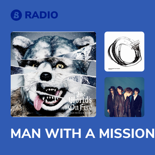 MAN WITH A MISSION Radio
