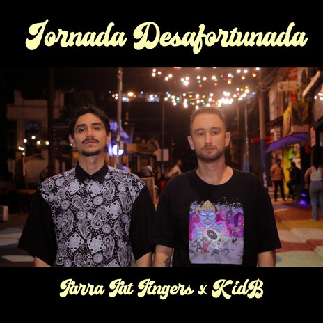 Jornada Desafortunada ft. Kid Bastian