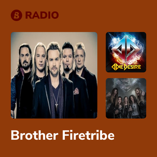 Brother Firetribe Radio