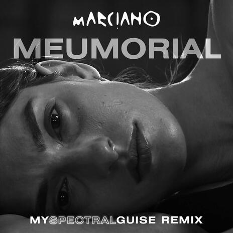 MEUMORIAL (My Spectral Guise Remix) ft. My Spectral Guise cover art