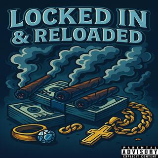 Locked In & Reloaded