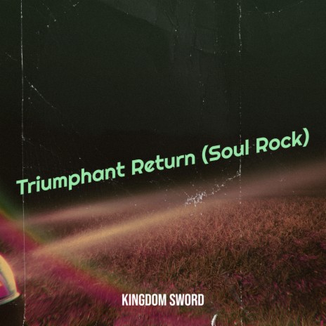 Triumphant Return (Soul Rock)