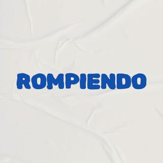 ROMPIENDO