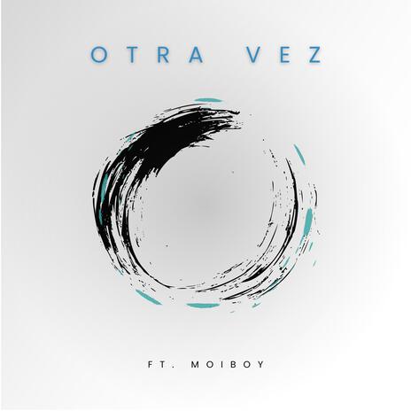 Otra Vez ft. Moiboy cover art