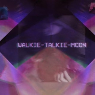 Walkie-Talkie-Moon