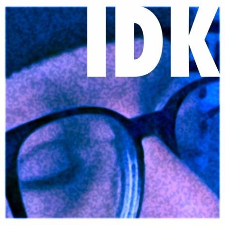 IDK cover art