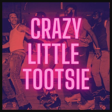 Crazy Little Tootsie cover art