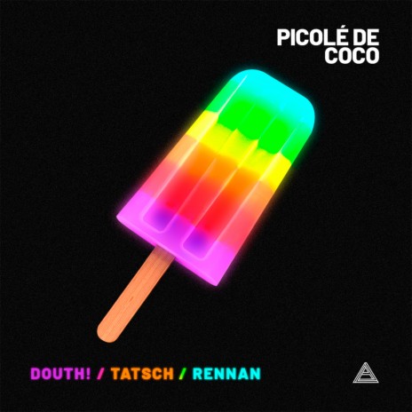 Picolé de Coco ft. Tatsch & Rennan