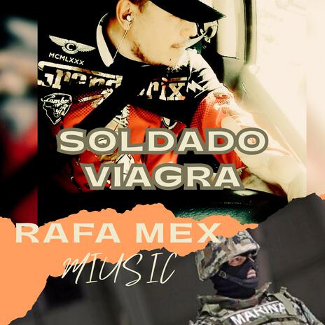 soldado viagra Rafa mex miusic cover art