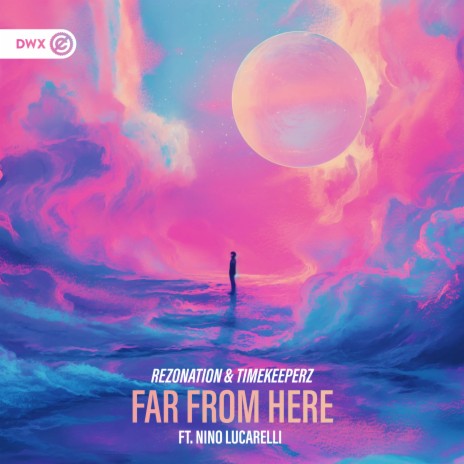 Far From Here ft. Timekeeperz, Nino Lucarelli & Dirty Workz cover art