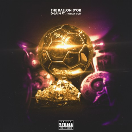 The Ballon D'or ft. T-Weezy M.G.M