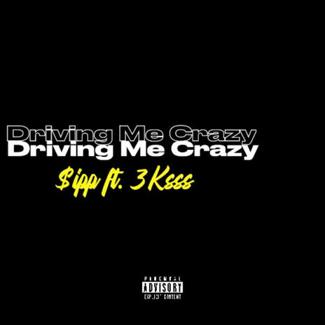 Driving Me Crazy ft. 3Ksss cover art
