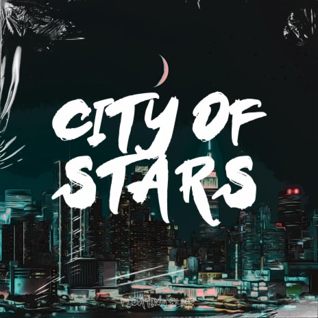 City Of Stars ft. LOFI Gambler & Floating Animal cover art