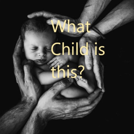 What child is this? ft. Mary Keyes & Matt Mckeown