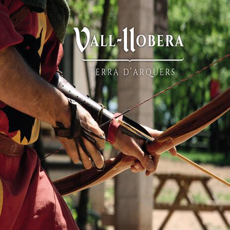 Vall-llobera, terra dels arquers