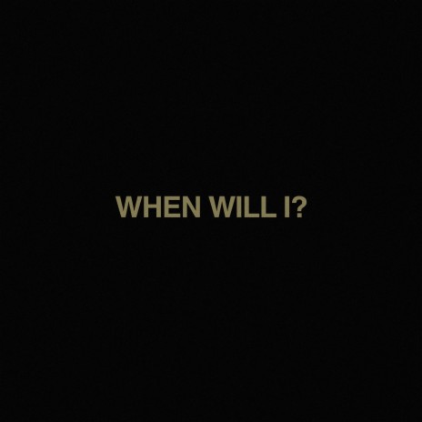 When Will I ft. Jaeger cover art