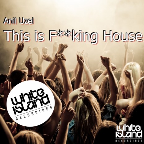 This Is F**king House (Original Mix) cover art
