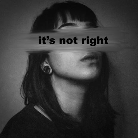 It's Not Right