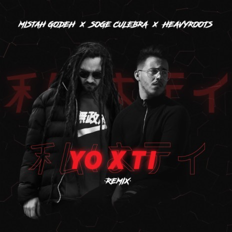 Yo X Ti (Remix) ft. Heavy Roots & Soge Culebra cover art