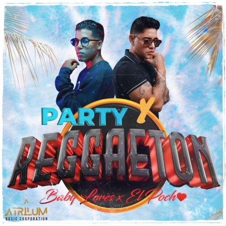 Party y Reggaeton ft. El Pocho