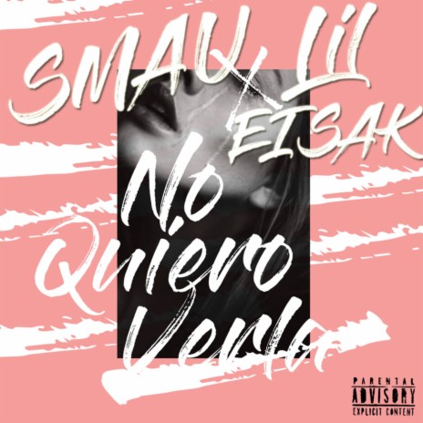 No Quiero Verla ft. Lil Eisak cover art