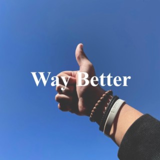 Way Better cover art