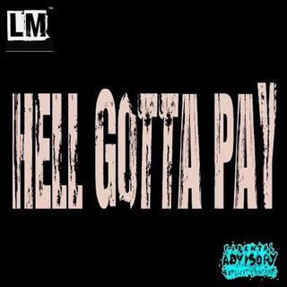 HELL GOTTA PAY