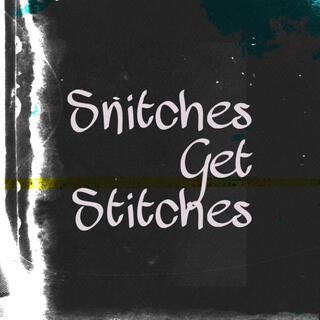 Snitches Get Stitches cover art