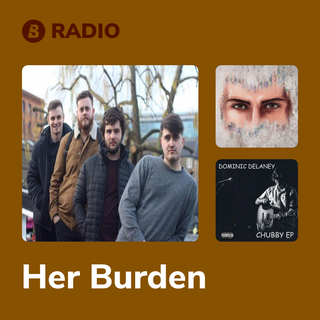 Her Burden Radio