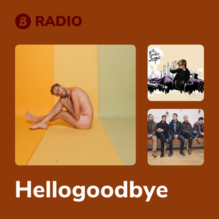 Hellogoodbye Radio
