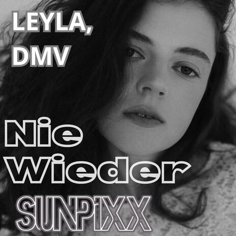 Nie Wieder ft. LEYLA & DMV cover art