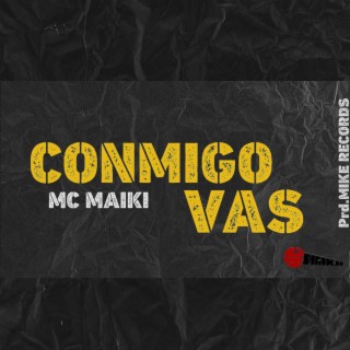 CONMIGO VAS