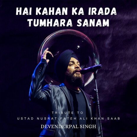 Hai Kahan Ka Irada Tumhara Sanam ft. Nusrat Fateh Ali Khan cover art
