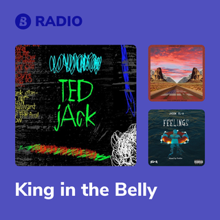 King in the Belly Radio