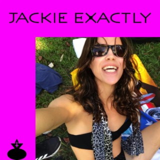 Jackie Exactly