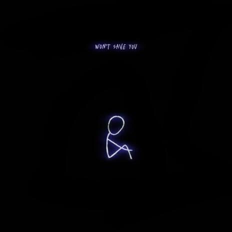 Won't Save You cover art