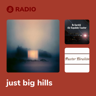 just big hills Radio