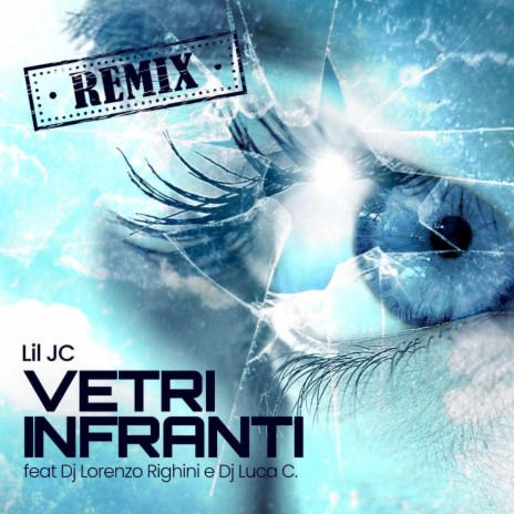 Vetri infranti (Remix version) ft. Dj Lorenzo Righini & Dj Luca C. cover art