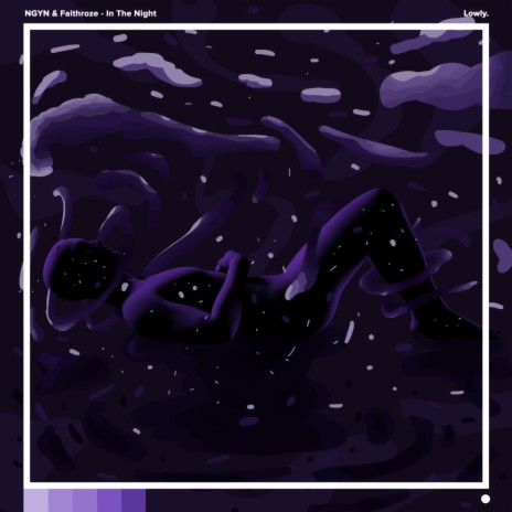 In the Night ft. Faithroze