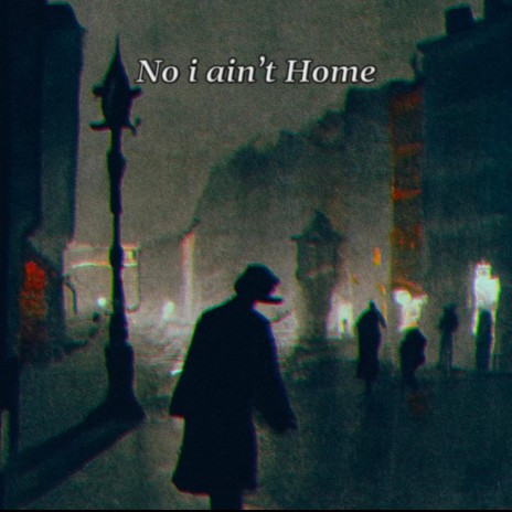 No i ain't Home cover art