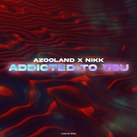 Addicted To You ft. NIKK cover art