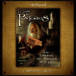 La torre de Praetorius: Las cronicas del protector de la Letra