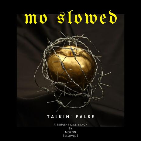 Talkin' False (TTT Diss SLOWED) cover art