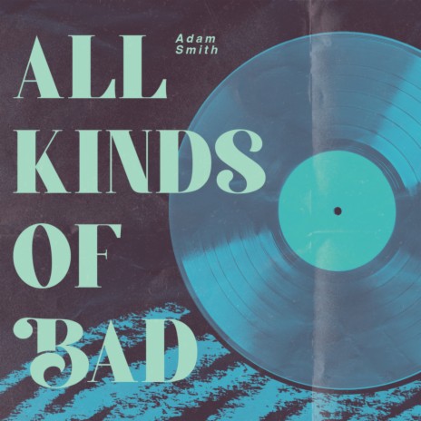 All Kinds of Bad cover art