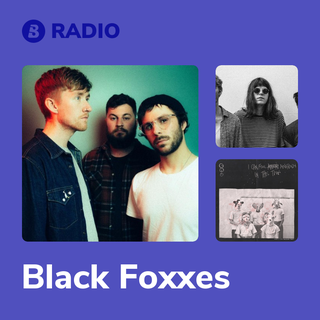 Black Foxxes Radio