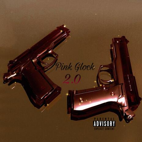 Pink Glock 2.0 ft. LaFlqme cover art